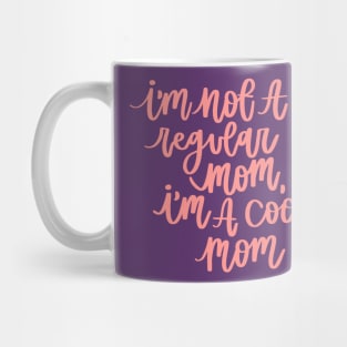 I'm a Cool Mom Mug